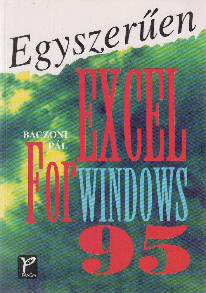 Baczoni Pál - Egyszerűen Excel for Windows 95 [antikvár]