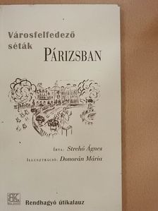 Strehó Ágnes - Városfelfedező séták Párizsban [antikvár]