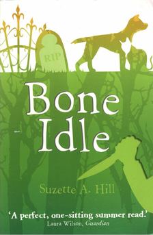 Suzette A. Hill - Bone Idle [antikvár]