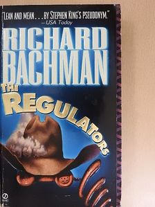 Richard Bachman - The regulators [antikvár]