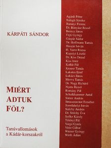 Kárpáti Sándor - Miért adtuk föl? [antikvár]
