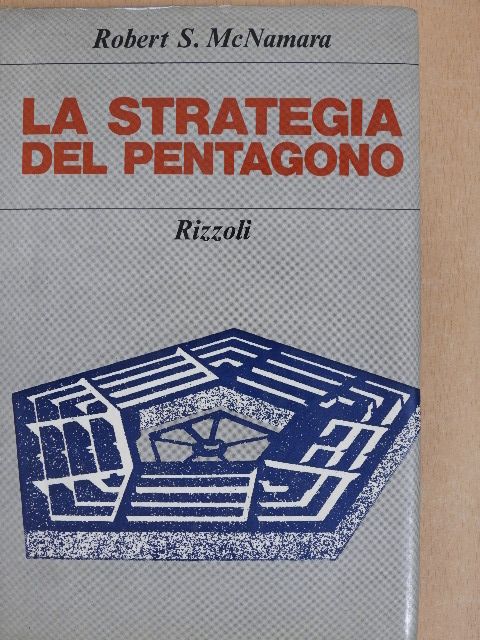 Robert S. McNamara - La Strategia del Pentagono [antikvár]