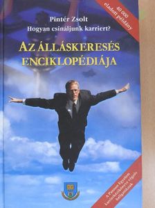 Pintér Zsolt - Az álláskeresés enciklopédiája [antikvár]