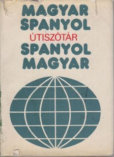 KIRÁLY RUDOLF - Magyar-spanyol, spanyol-magyar útiszótár [antikvár]