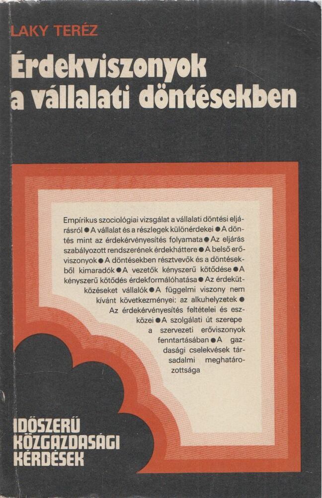 Laky Teréz - Érdekviszonyok a vállalati döntésekben [antikvár]