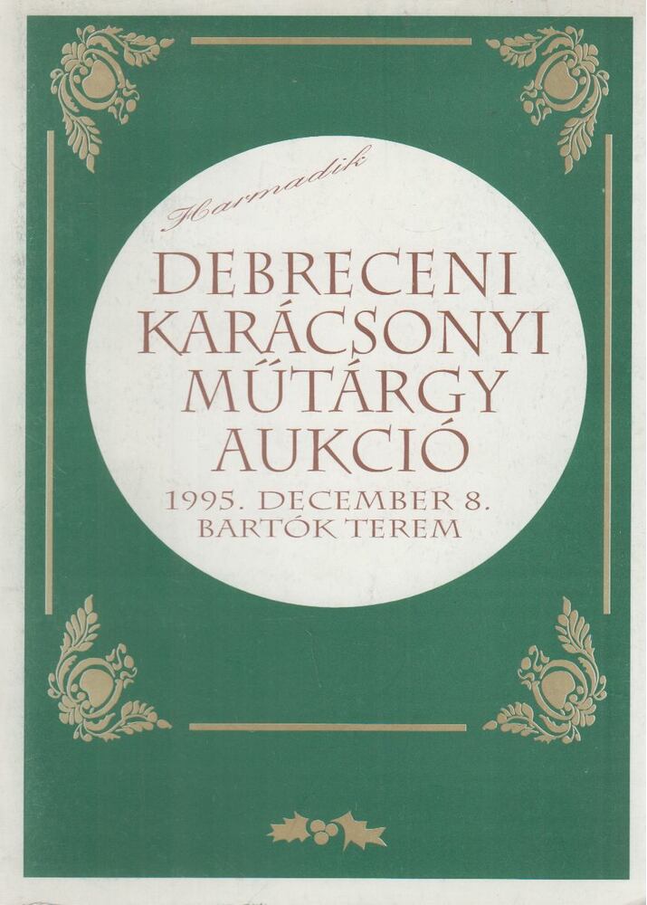 Lukovics András - Harmadik debreceni karácsonyi műtárgy aukció [antikvár]