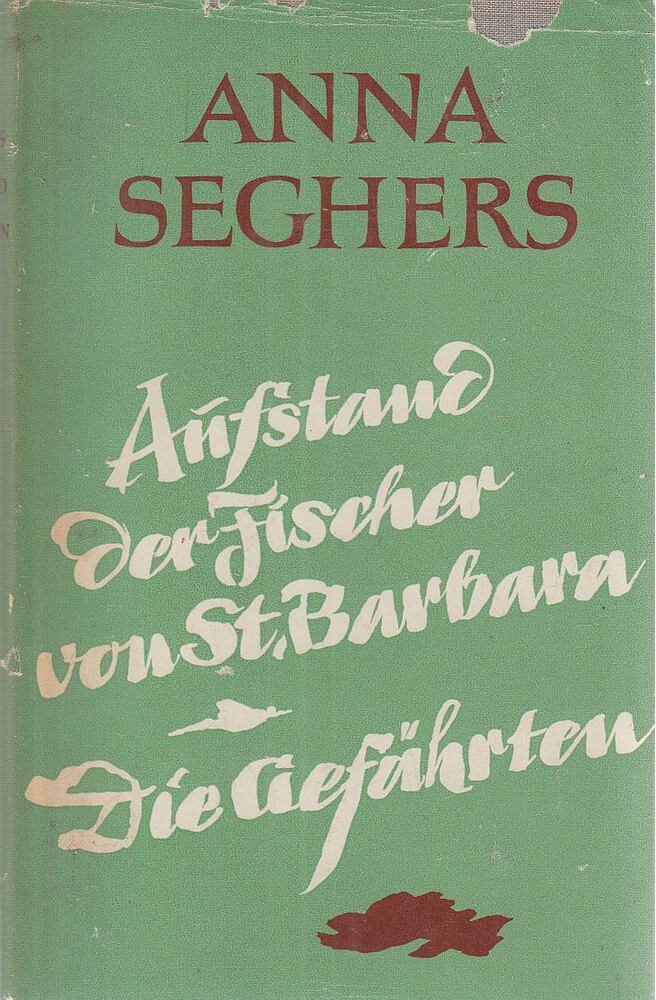 Anna Seghers - Aufstand der Fischer von St. Barbara / Die Gefährten [antikvár]
