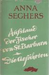 Anna Seghers - Aufstand der Fischer von St. Barbara / Die Gefährten [antikvár]