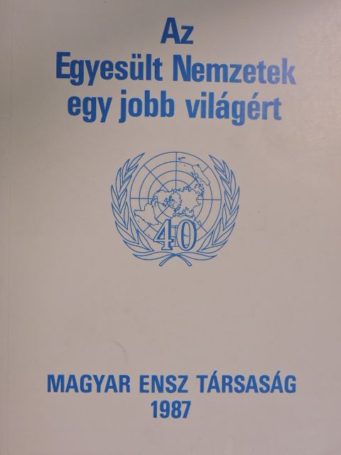 Az Egyesült Nemzetek egy jobb világért [antikvár]