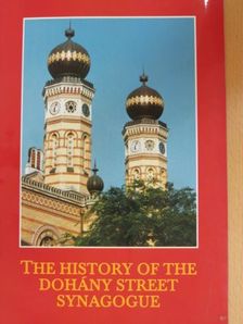 Fröhlich Róbert - The History of the Dohány Street Synagogue [antikvár]