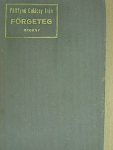 Pálffyné Gulácsy Irén - Förgeteg [antikvár]