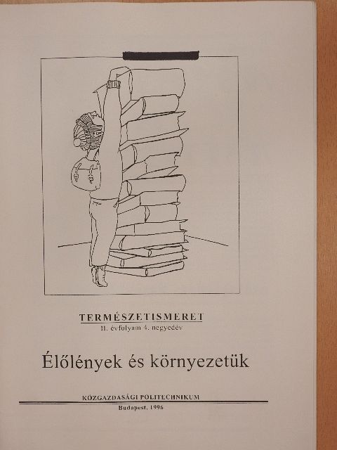 Élőlények és környezetük [antikvár]