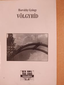 Horváthy György - Völgyhíd (dedikált példány) [antikvár]