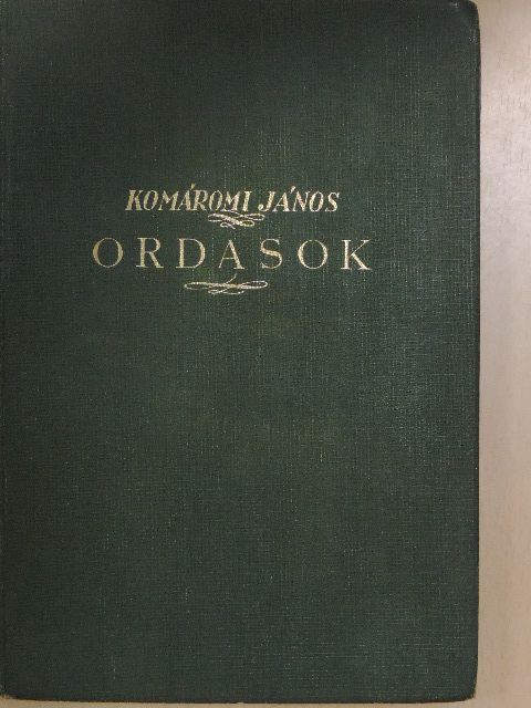 Komáromi János - Ordasok [antikvár]