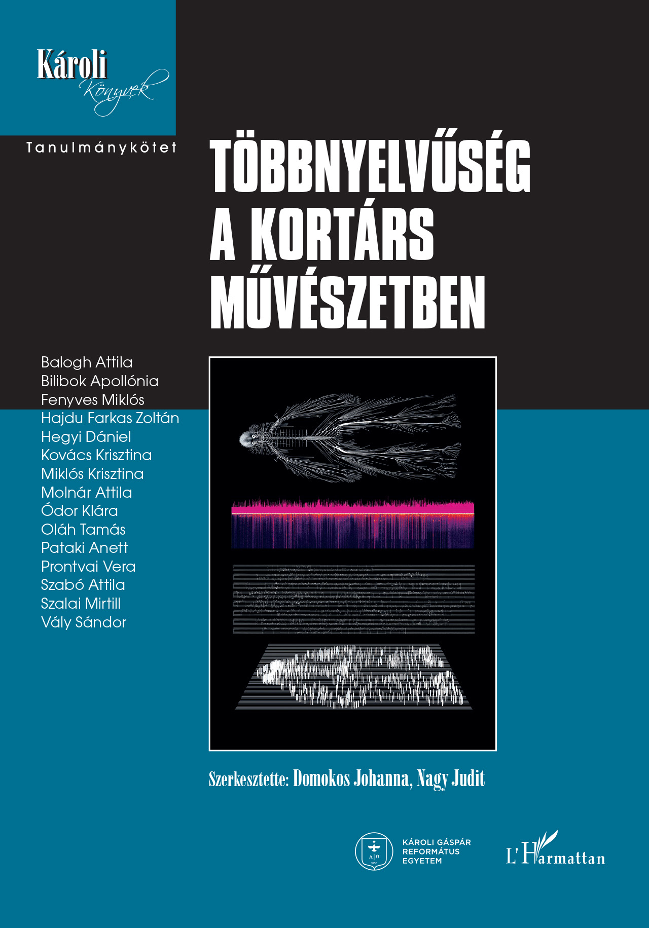 Domokos Johanna[szerk.]-Nagy Judit[szerk.] - Többnyelvűség a kortárs művészetben