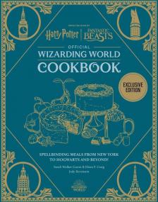 Veronica Hinke - Harry Potter Official Wizarding World Cookbook