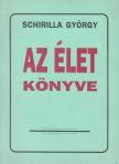 Schrilla György - Az élet könyve [antikvár]