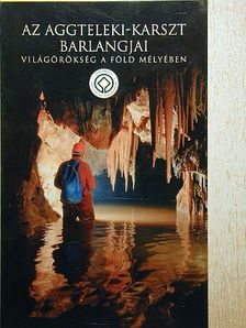 Takácsné Bolner Katalin - Az aggteleki-karszt barlangjai [antikvár]