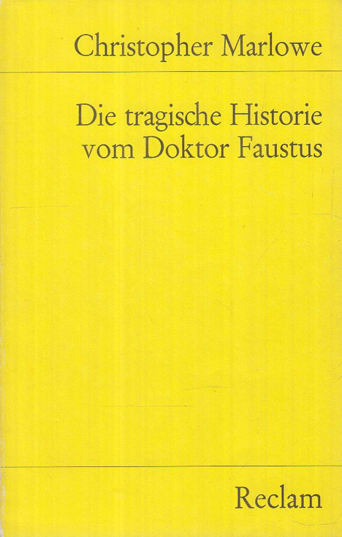 MARLOWE, CHRISTOPHER - Die tragische Historie vom Doktor Faustus [antikvár]