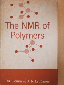 A. N. Lyubimov - The NMR of Polymers [antikvár]