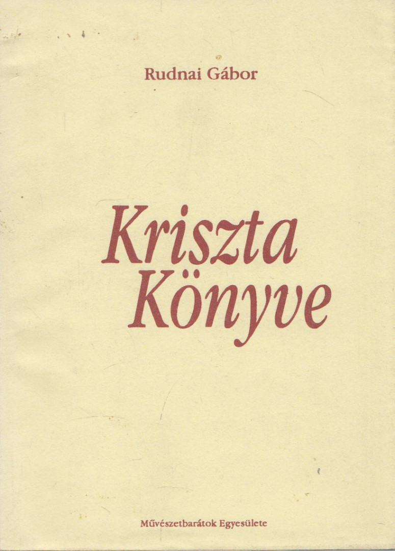 Rudnai Gábor - Kriszta Könyve (dedikált) [antikvár]