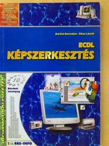 Bártfai Barnabás - ECDL Képszerkesztés [antikvár]
