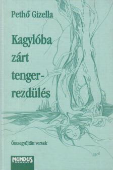 Pethő Gizella - Kagylóba zárt tengerrezdülés [antikvár]