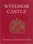 John Martin Robinson - Windsor Castle Offizieller Schlossführer [antikvár]