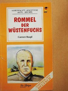 Carmen Raupl - Rommel der Wüstenfuchs [antikvár]