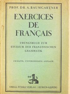 Dr. Andreas Baumgartner - Exercices de francais [antikvár]
