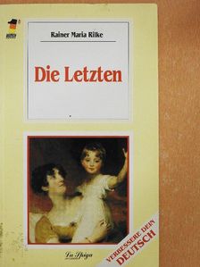 Rainer Maria Rilke - Die Letzten [antikvár]