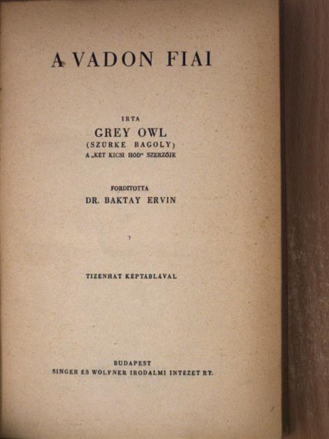 Grey Owl - A vadon fiai [antikvár]