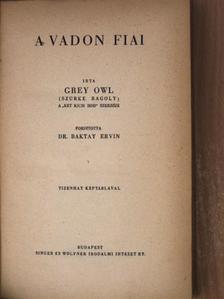 Grey Owl - A vadon fiai [antikvár]