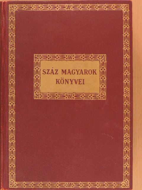 Abonyi Árpád - Száz magyarok könyvei I-X. [antikvár]