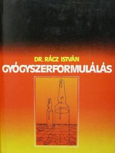Dr. Rácz István - Gyógyszerformulálás [antikvár]