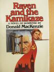 Donald MacKenzie - Raven and the Kamikaze [antikvár]