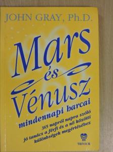 John Gray - Mars és Vénusz mindennapi harcai [antikvár]