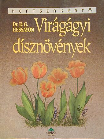 Dr. D. G. Hessayon - Virágágyi dísznövények [antikvár]