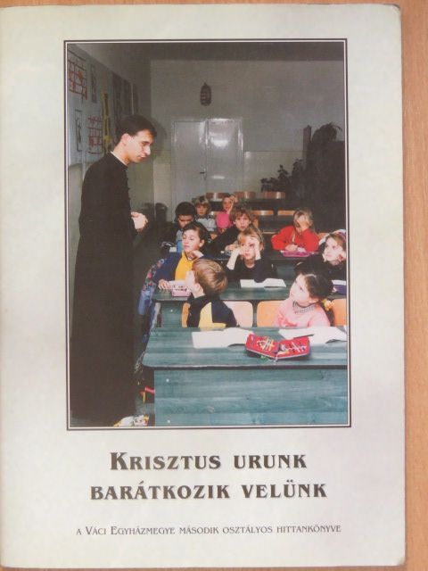Szegedi László - Krisztus Urunk barátkozik velünk [antikvár]