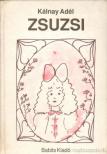 KÁLNAY ADÉL - Zsuzsi [antikvár]