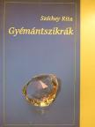 Széchey Rita - Gyémántszikrák [antikvár]