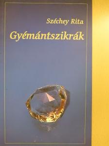 Széchey Rita - Gyémántszikrák [antikvár]