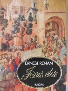 Ernest Renan - Jézus élete [antikvár]
