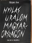 Teleki Éva - Nyilas uralom Magyarországon [antikvár]
