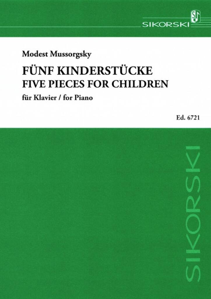 MUSSORGSKY,MODEST - FÜNF KINDERSTÜCKE FÜR KLAVIER