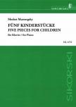 MUSSORGSKY,MODEST - FÜNF KINDERSTÜCKE FÜR KLAVIER