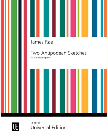 RAE, JAMES - TWO ANTIPODEAN SKETCHES FOR CLARINET AND PIANO