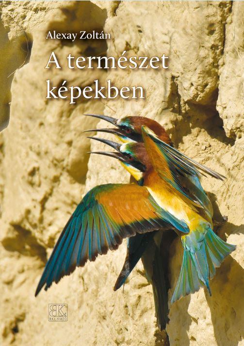 Alexay Zoltán - A természet képekben