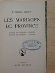 Edmond About - Les Mariages de Province [antikvár]