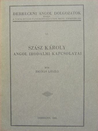 Balogh László - Szász Károly angol irodalmi kapcsolatai [antikvár]
